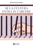 Se la cultura entra in carcere - M. Teresa Pichetto