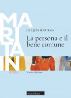 La persona e il bene comune - Jacques Maritain