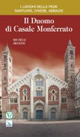 Il duomo di Casale Monferrato - Aramini Michele