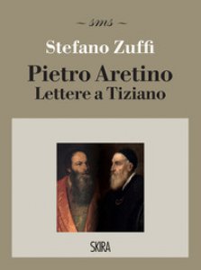 Copertina di 'Pietro Aretino. Lettere a Tiziano'