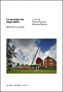 Copertina di 'La seconda vita degli edifici. Riflessioni e progetti. Ediz. illustrata'
