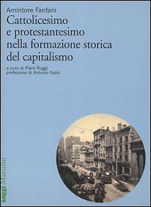 Copertina di 'Cattolicesimo e protestantesimo nella formazione storica del capitalismo'
