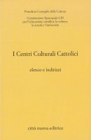 I centri culturali cattolici - Paul Poupard