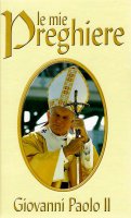 Le mie preghiere. Giovanni Paolo II