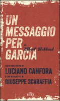 Un messaggio per Garca. Con e-book - Hubbard Elbert G.