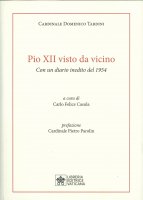 Pio XII visto da vicino - Domenico Tardini