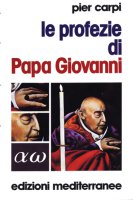 Le Profezie di Papa Giovanni - Pier Carpi