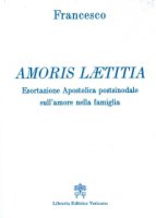 Amoris laetitia - Francesco (Jorge Mario Bergoglio)