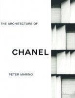 The architecture of Chanel. Ediz. illustrata - Marino Peter
