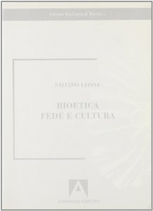 Copertina di 'Bioetica. Fede e cultura'