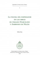 La figura del emperador en las obras de Amiano Marcelino y Ambrosio de Milán - Silvia Mas
