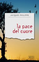 La pace del cuore - Philippe Jacques