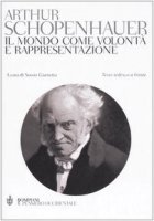 Il mondo come volont� e rappresentazione. Testo tedesco a fronte - Schopenhauer Arthur