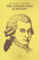 1791. L'ultimo anno di Mozart - Robbins Landon Howard C.