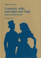 Contracts, wills, marriages and rings. Opera and private law - Annunziata Filippo