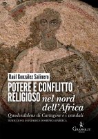 Potere e conflitto religioso nel nord dell'Africa - Raúl González Salinero