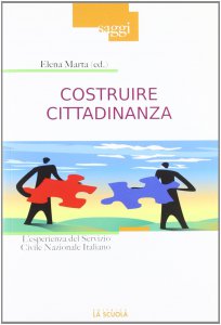 Copertina di 'Costruire cittadinanza. L'esperienza del Servizio Civile Nazionale Italiano.'