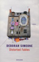 Distorted fables - Simeone Deborah