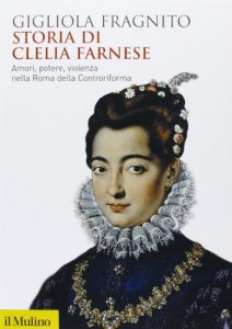 Copertina di 'Storia di Clelia Farnese'