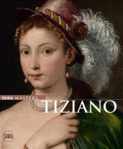 Copertina di 'Tiziano. Ediz. illustrata'
