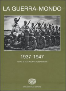 Copertina di 'La guerra-mondo (1937-1947)'