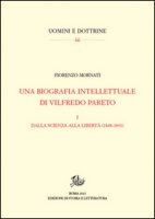 Una biografia intellettuale di Vilfredo Pareto - Mornati Fiorenzo