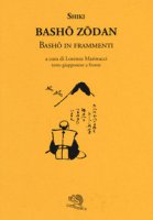 Basho zodan. Basho in frammenti - Shiki Masaoka