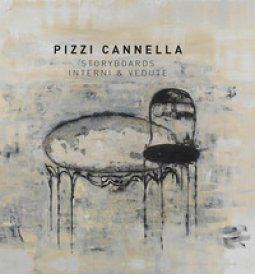 Copertina di 'Pizzi Cannella. Storyboards interni & vedute. Ediz. illustrata'