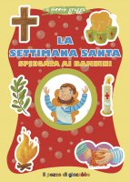 La settimana santa spiegata ai bambini - Serena Gigante