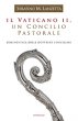Il Vaticano II, un concilio pastorale - Lanzetta Serafino M.