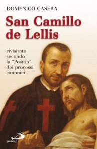 Copertina di 'San Camillo de Lellis. Rivisitato secondo la Positio dei processi canonici'