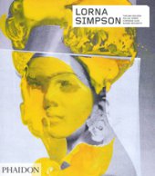 Lorna Simpson - Golden Thelma, Jones Kellie, Iles Chrissie