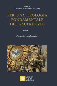 Copertina di 'Per una Teologia fondamentale del sacerdozio. Vol. 2'
