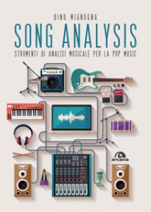 Copertina di 'Song analysis. Strumenti di analisi musicale per la pop music'