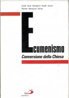 Immagine di 'Ecumenismo. Conversione della Chiesa'