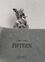Fabio Viale. Fifteen. Catalogo della mostra (Torino, 3 novembre 2018-12 gennaio 2019). Ediz. italiana e inglese