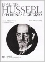 Esperienza e giudizio. Testo tedesco a fronte - Husserl Edmund