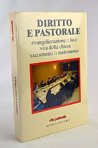 Copertina di 'Diritto e pastorale: evangelizzazione, laici, vita della chiesa, sacramenti, matrimonio'