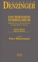 Enchiridion symbolorum, definitionum et declarationum de rebus fidei et morum - Denzinger Heinrich