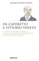 Da Caporetto a Vittorio Veneto - Gioacchino Volpe