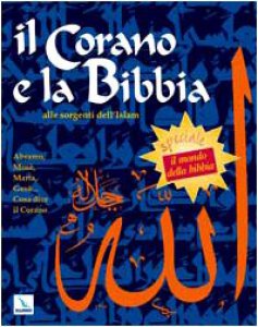 Copertina di 'Il corano e la Bibbia. Alle sorgenti dell'Islam'