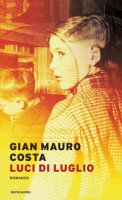 Luci di luglio - Costa Gian Mauro
