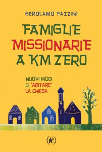 Copertina di 'Famiglie missionarie a km 0'