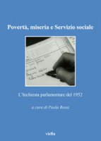 Povert, miseria e servizio sociale. L'Inchiesta parlamentare del 1952