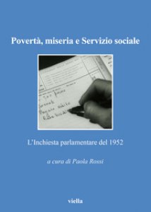 Copertina di 'Povert, miseria e servizio sociale. L'Inchiesta parlamentare del 1952'