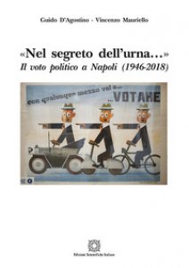 Copertina di 'Nel segreto dell'urna... Il voto politico a Napoli (1946-2018)'