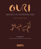 Ouri. Images in Wonderland. Rock art in Eastern Tibesti. Ediz. illustrata