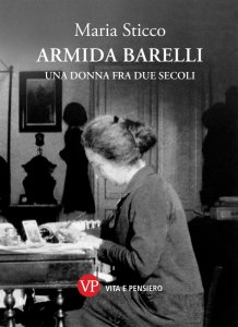 Copertina di 'Armida Barelli. Una donna fra due secoli'