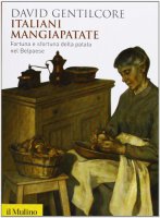 Italiani mangiapatate - David Gentilcore