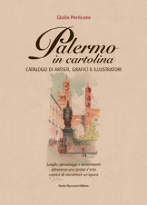 Copertina di 'Palermo in cartolina. Catalogo di artisti, grafici e illustratori'